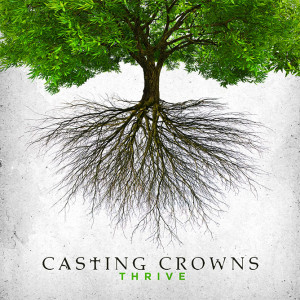 Casting Crowns Thrive album cover