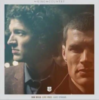 For King and Country album cover Run Wild Live Free Love strong