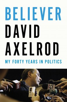 Axelrod from his new book: Obama lied
