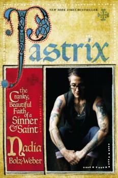 Pastrix book cover by author Nadia Bolz Weber
