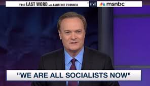 lawrence-odonnell-i-am-a-socialist-we-are-all-socialists-now