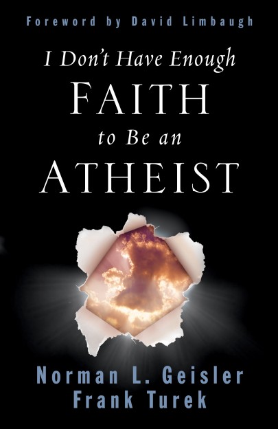 Frank Turek's "I Dont have enough faith to be an atheist"