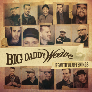 Big Daddy Weave Beautiful Offerings album cover
